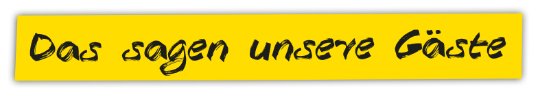 das-sagen-unsere-gaeste Das sagen unsere Gäste